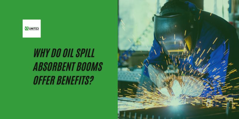 What Are The Benefits of Oil Spill Absorbent Booms?